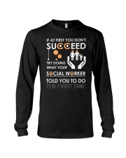 Social Worker You Told Long Sleeve Tee thumbnail