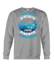 Stay Sane Is To Go Scuba Diving Crewneck Sweatshirt thumbnail