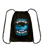 Stay Sane Is To Go Scuba Diving Drawstring Bag thumbnail