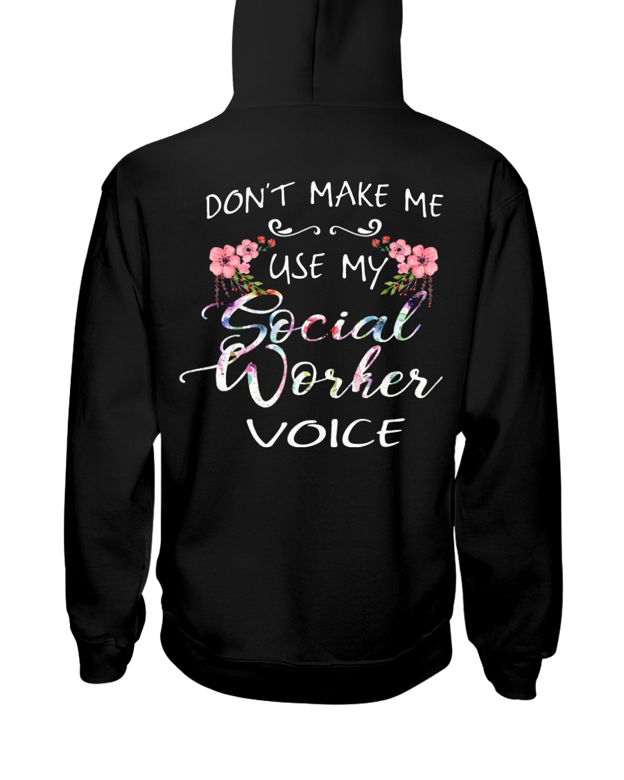 Don't Make Me Use My Social Worker Voice Hooded Sweatshirt