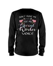 Don't Make Me Use My Social Worker Voice Long Sleeve Tee thumbnail
