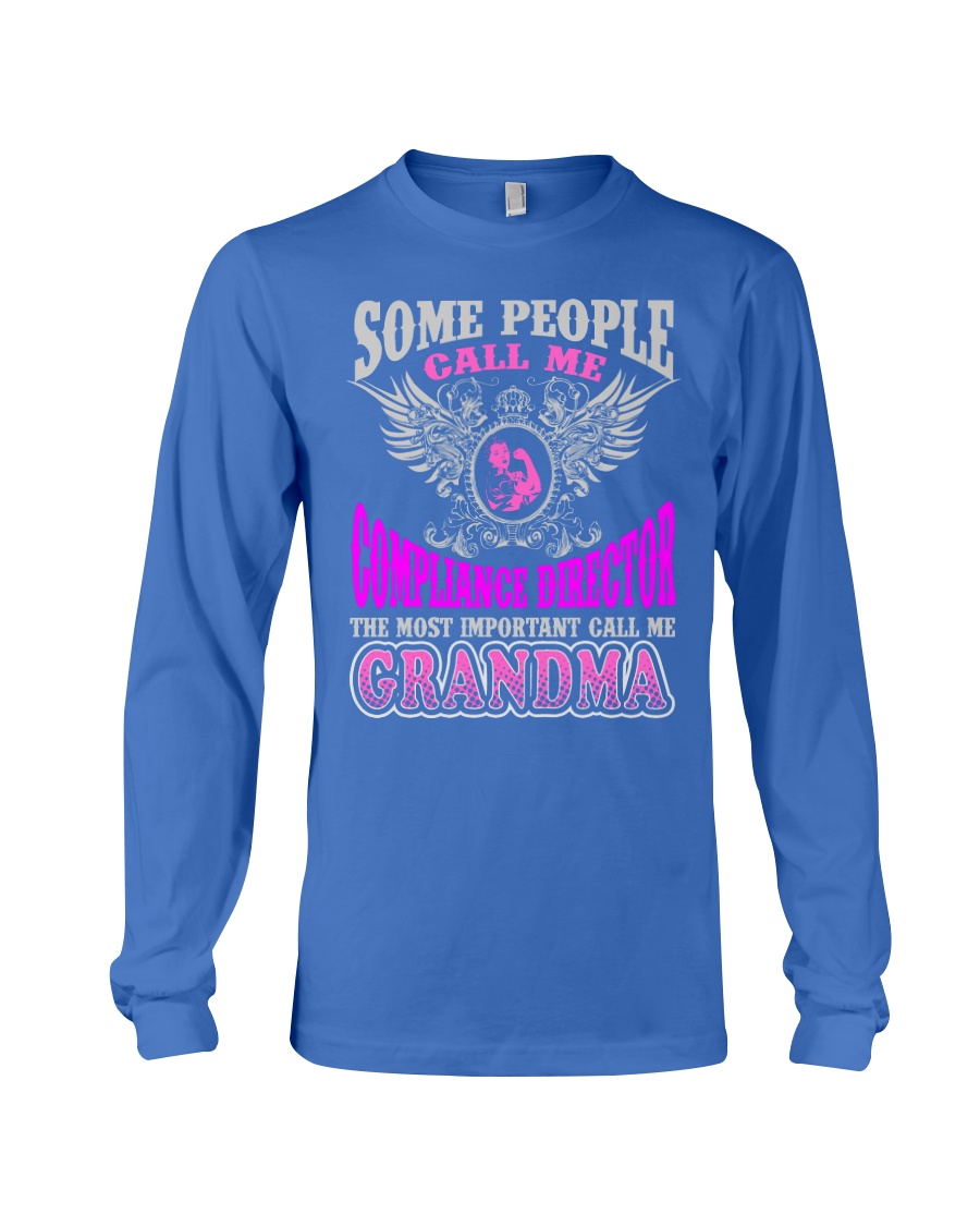 CALL ME COMPLIANCE DIRECTOR GRANDMA JOB SHIRTS Long Sleeve Tee