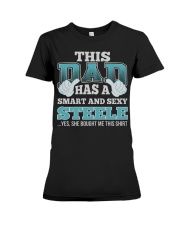 DAD HAS SEXY STEELE THING SHIRTS Premium Fit Ladies Tee thumbnail