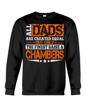 FINEST DAD RAISE CHAMBERS NAME SHIRTS Crewneck Sweatshirt thumbnail