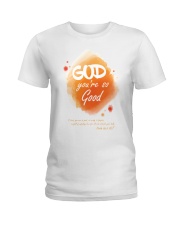 God you re so good Ladies T-Shirt thumbnail