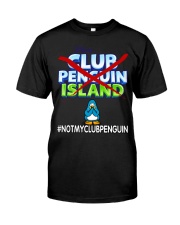 NOT MY CLUB PENGUIN -CLUB PENGUIN ISLAND Classic T-Shirt thumbnail