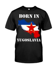 T-shirt born in yugoslavia Classic T-Shirt thumbnail