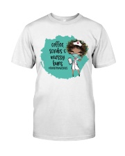 NURSELIFE - QUOTE11 Classic T-Shirt front