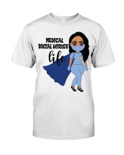 MEDICAL SOCIAL WORKER Classic T-Shirt front