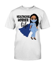 HEALTHCARE WORKER Classic T-Shirt front