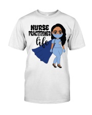 NURSE PRACTITIONER Classic T-Shirt front