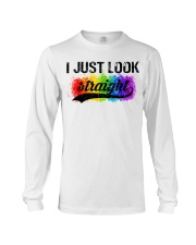 I Just Look Straight LGBT Pride Tshirt Long Sleeve Tee thumbnail