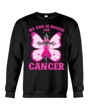 My god is bigger than cancer T-shirt Crewneck Sweatshirt thumbnail