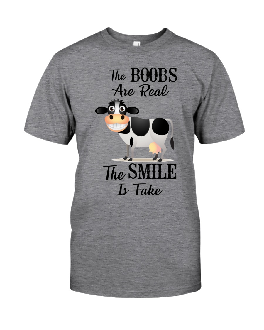 The Boobs Are Real The Smile Is fake Classic T-Shirt