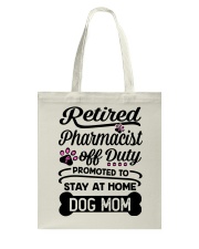 Retired Pharmacist - Stay at Home Dog Mom Tote Bag thumbnail