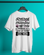 Retired Pharmacist - Stay at Home Dog Mom Classic T-Shirt lifestyle-mens-crewneck-front-3