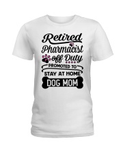 Retired Pharmacist - Stay at Home Dog Mom Ladies T-Shirt thumbnail