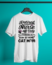 Retired Nurse - Stay at Home Cat Mom Classic T-Shirt lifestyle-mens-crewneck-front-3
