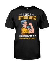 Retired Nurse - Make me Blessed Classic T-Shirt front