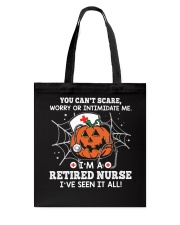 Retired Nurse - You can't scare me Tote Bag thumbnail