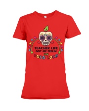 Teacher life got me feeling un Poco Loco Premium Fit Ladies Tee thumbnail