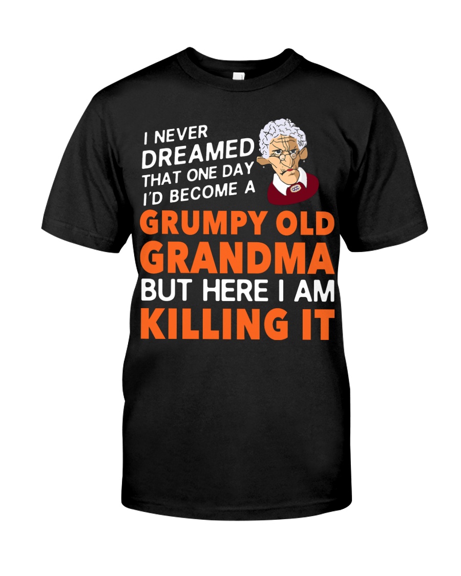 Grumpy Old Grandma Classic T-Shirt