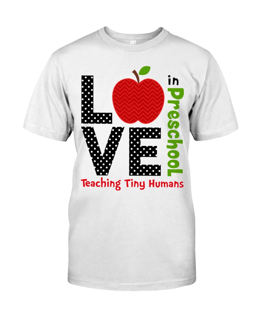 Preschool Teacher - Teaching tiny humans Classic T-Shirt
