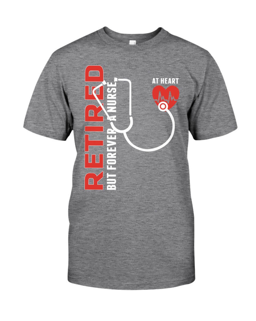 Retired Nurse - Forever Classic T-Shirt