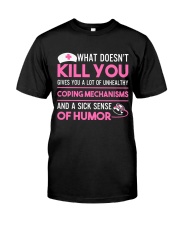 Nurse - What Doesnt Classic T-Shirt front