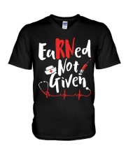 Nurse - RN Earned Not Given V-Neck T-Shirt thumbnail