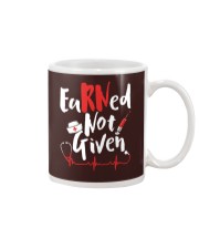 Nurse - RN Earned Not Given Mug thumbnail