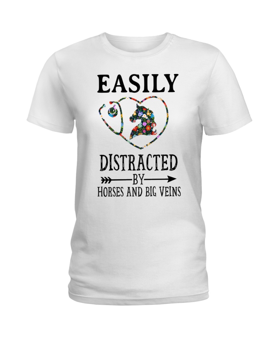Nurse - Distracted by Horses and big veins Ladies T-Shirt