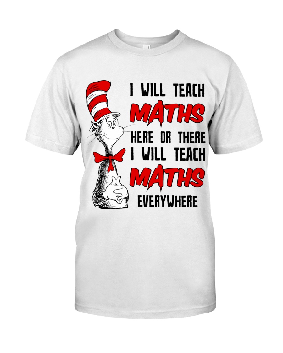 Math Teacher teach everywhere Classic T-Shirt