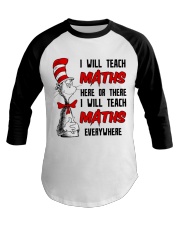 Math Teacher teach everywhere Baseball Tee thumbnail
