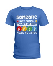 Special Education Teacher - Love needs no word Ladies T-Shirt thumbnail