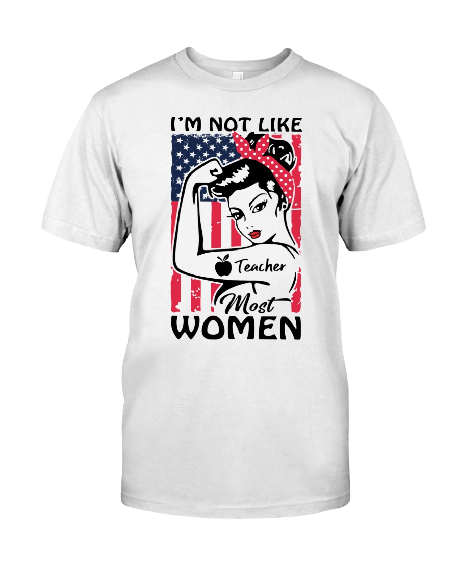 Teacher - I'm not most like Women Classic T-Shirt