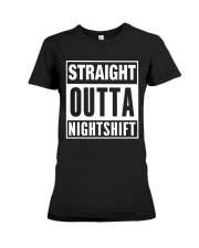 Straight Outta Nightshift Premium Fit Ladies Tee thumbnail