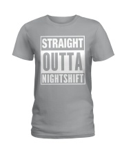 Straight Outta Nightshift Ladies T-Shirt thumbnail