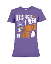 Hocus Pocus I need books to focus Premium Fit Ladies Tee thumbnail