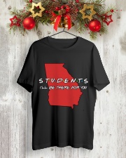 Georgia Teacher - Students I'll be there for you Classic T-Shirt lifestyle-holiday-crewneck-front-2