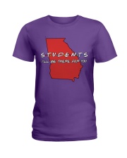 Georgia Teacher - Students I'll be there for you Ladies T-Shirt thumbnail