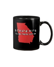 Georgia Teacher - Students I'll be there for you Mug thumbnail