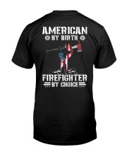 American by Birth - Firefighter by Choice Classic T-Shirt back