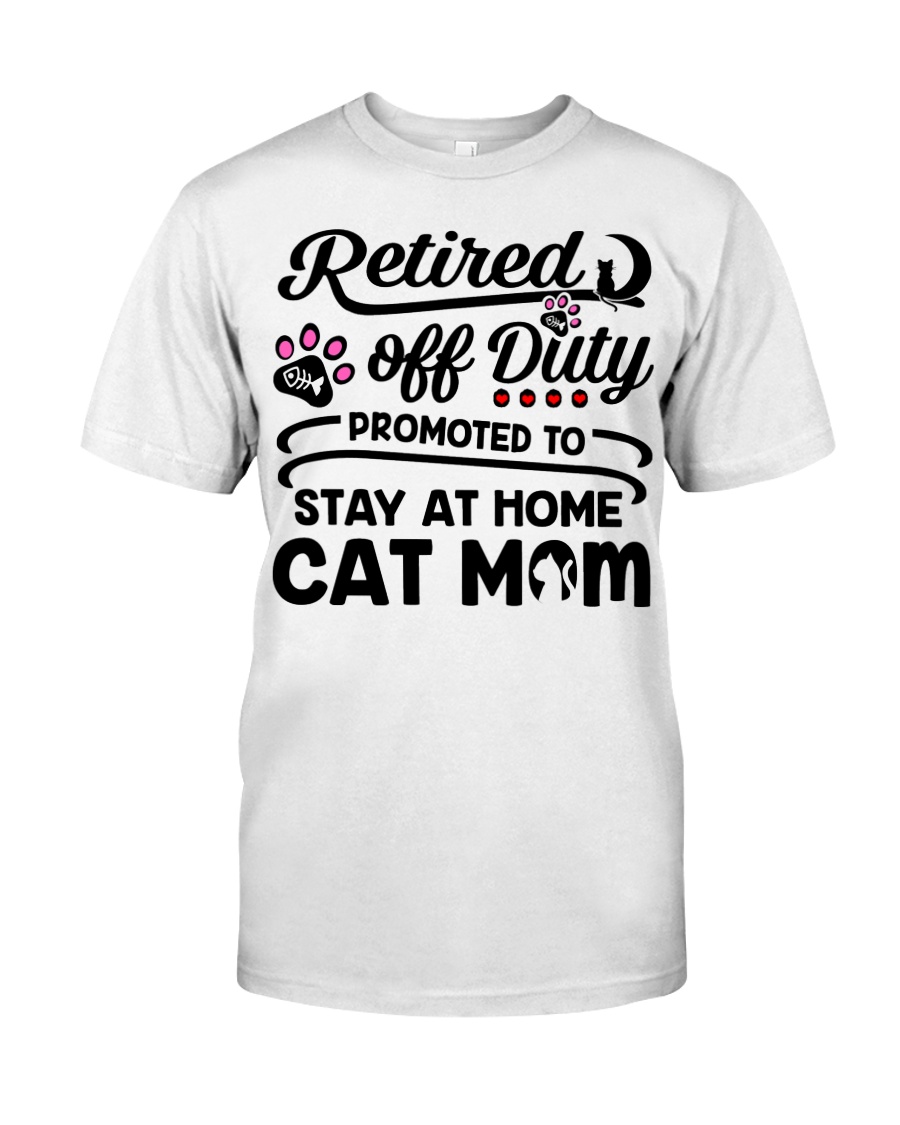 Retired - Stay at Home Cat Mom Classic T-Shirt
