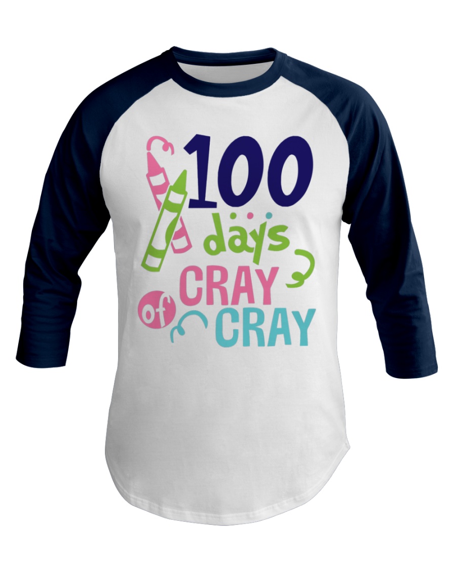100 days of Cray Cray Baseball Tee