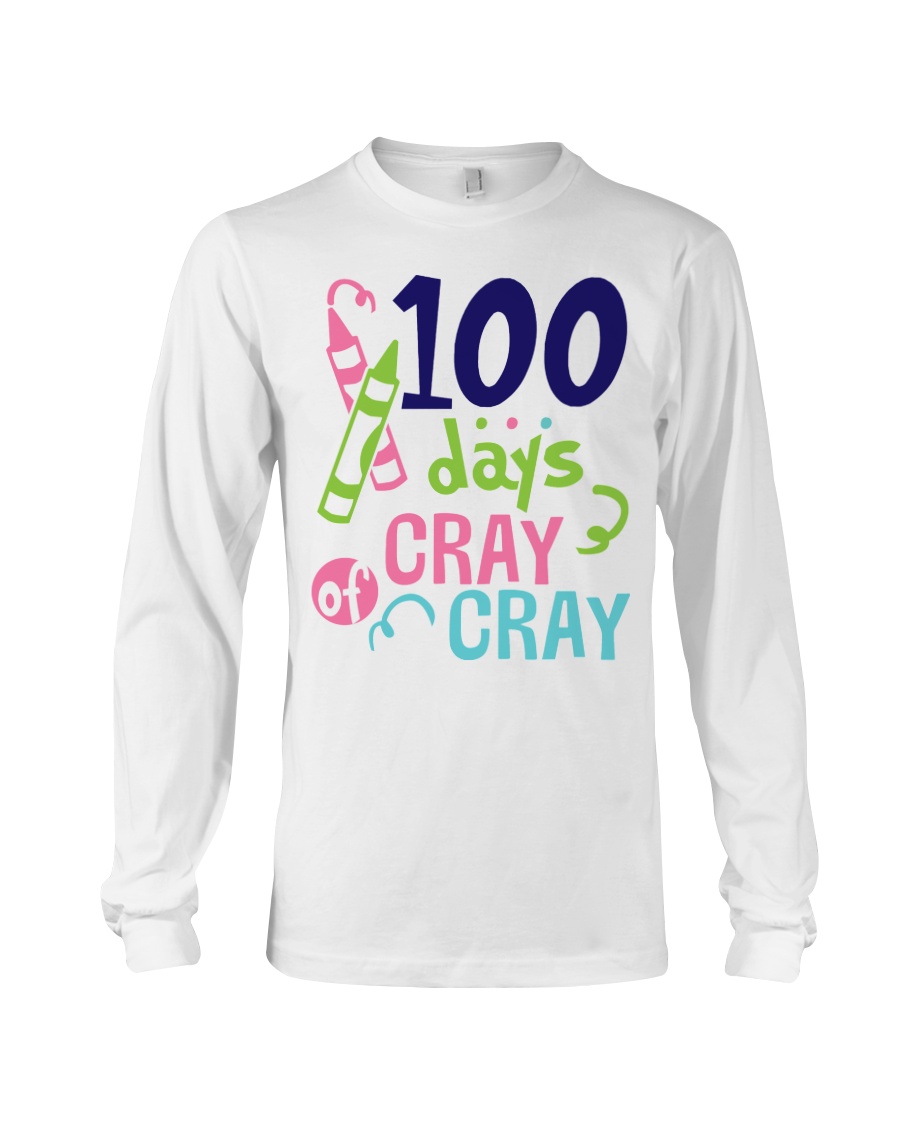 100 days of Cray Cray Long Sleeve Tee
