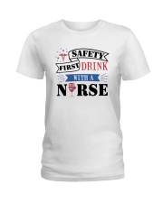 Safety First - Drink with a Nurse Ladies T-Shirt thumbnail