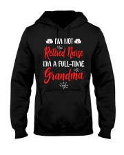 I'm not Retired Nurse - I'm a full-time Grandma Hooded Sweatshirt thumbnail