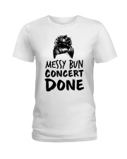Music Teacher - Messy Bun - Concert Done Ladies T-Shirt thumbnail