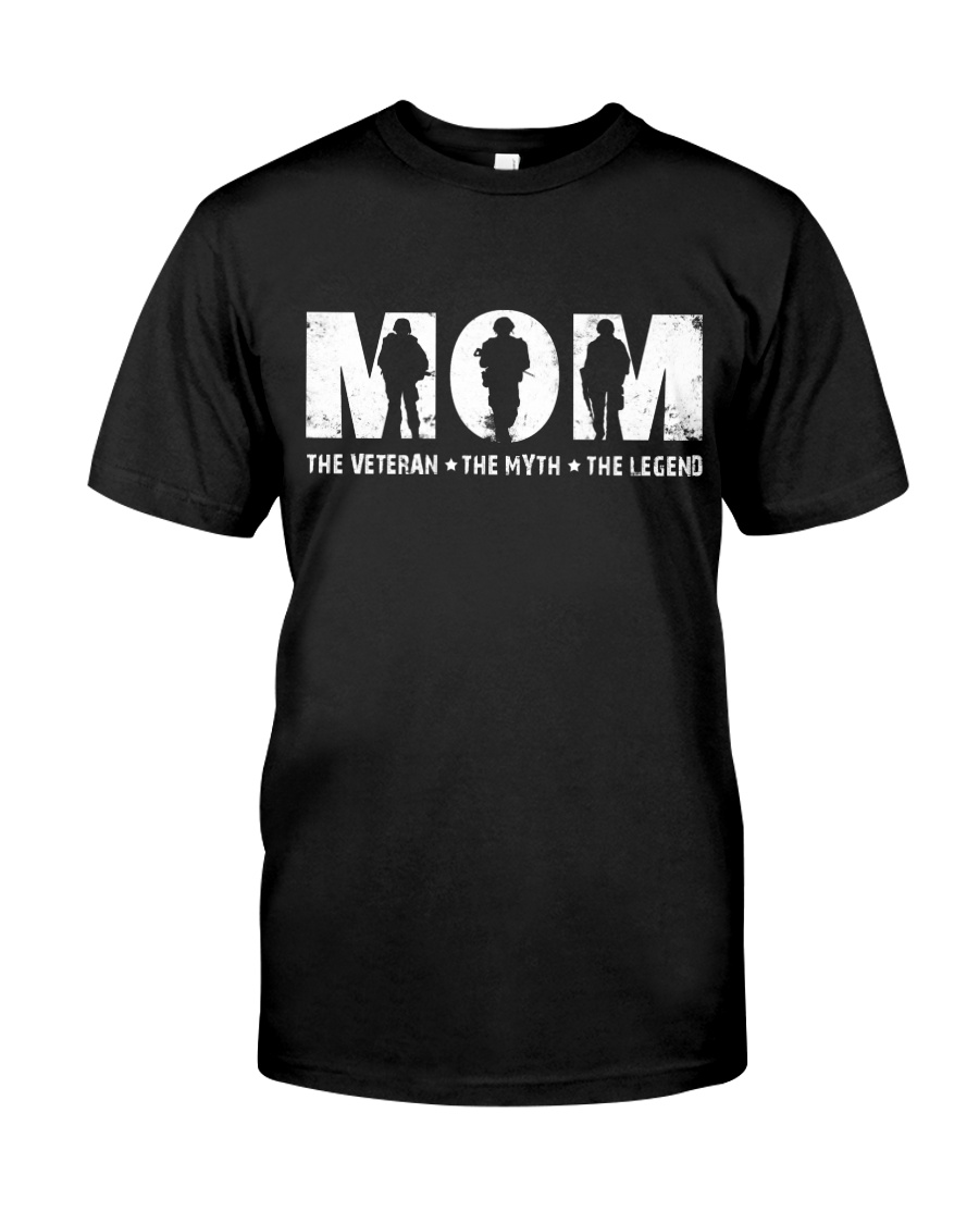 Mom - The Veteran - The Myth - The Legend Classic T-Shirt